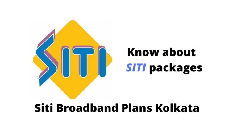 Siti Broadband Plans Kolkata West Bengal List of Packages & Price 2021
