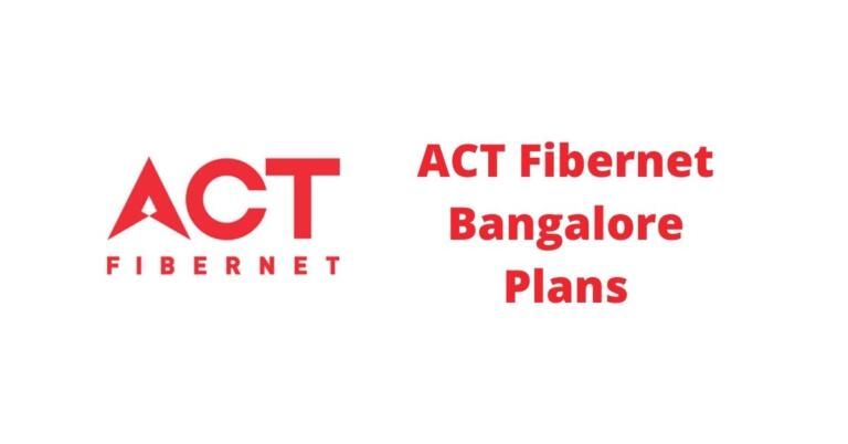ACT Broadband Review Bangalore All Best Plans