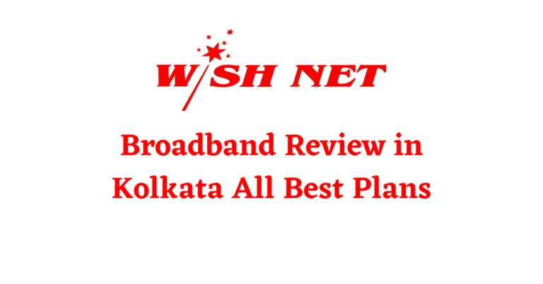 Wishnet Broadband Review in Kolkata All Best Plans